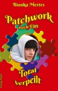 Cover-Bild zum Titel 'Patchwork hoch Eins' von 'Bianka Mertes'