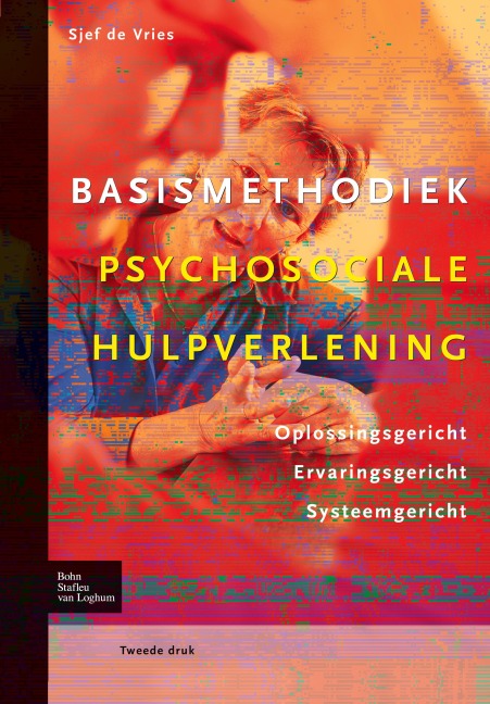 Basismethodiek psychosociale hulpverlening - Sjef de Vries