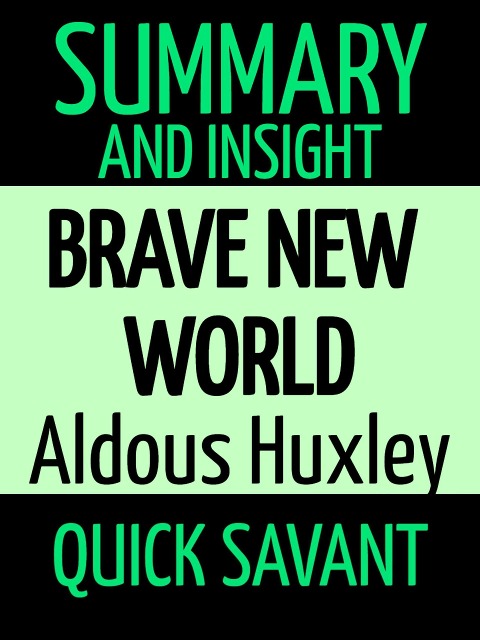 Summary and Insight: Brave New World by Aldous Huxley - Smashcamp