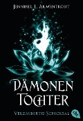 Cover-Bild zum Titel 'Dämonentochter - Verzaubertes Schicksal 05' von 'Jennifer L. Armentrout'