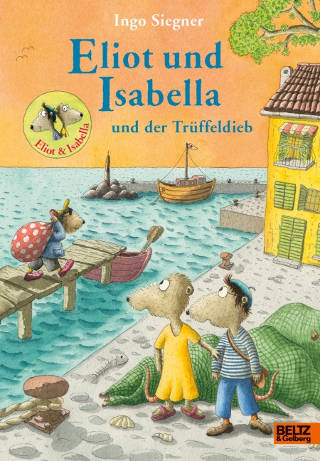 Eliot und Isabella und der Trüffeldieb - Ingo Siegner