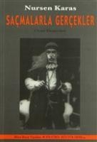 Sacmalarla Gercekler - Nursen Karas