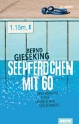 Cover-Bild zum Titel 'Seepferdchen mit sechzig' von 'Bernd Gieseking'