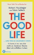 Cover-Bild zum Titel 'The Good Life ... und wie es gelingen kann' von 'Robert Waldinger, Marc Schulz'