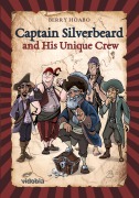 Cover-Bild zum Titel 'Captain Silverbeard and His Unique Crew' von 'Berry Hoabo'