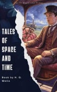 Cover-Bild zum Titel 'Tales of Space and Time' von 'H. G. Wells'