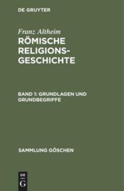 Grundlagen und Grundbegriffe - Franz Altheim