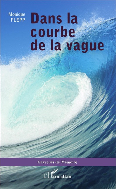Dans la courbe de la vague - Monique Flepp