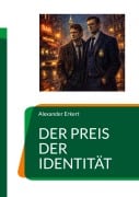 Cover-Bild zum Titel 'DER PREIS DER IDENTITÄT' von 'Alexander Erkert'