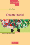 Cover-Bild zum Titel 'Quante storie! Narrare il lavoro educativo' von 'Livia Cadei'