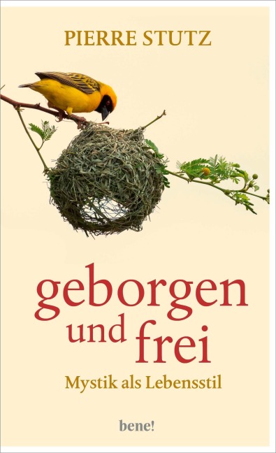 Geborgen und frei - Pierre Stutz