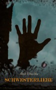 Cover-Bild zum Titel 'Schwesterliebe' von 'Annie Hruschka'