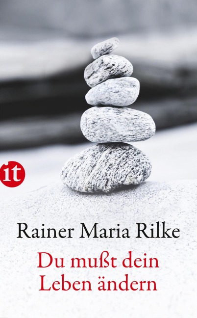 Du mußt Dein Leben ändern - Rainer Maria Rilke