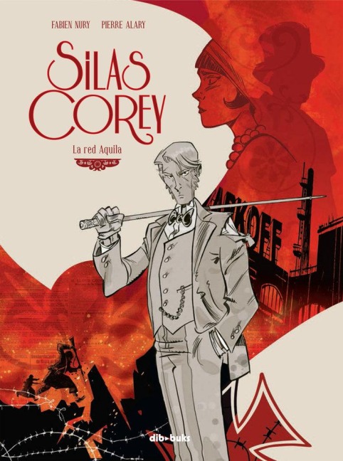 Silas Corey, La red Aquila - Pierre Alary, Fabien Nury