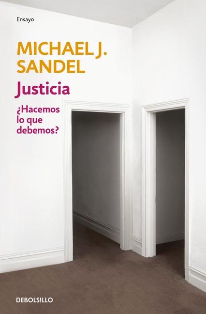 Justicia / Justice: What's the Right Thing to Do? - Michael J Sandel