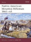 Cover-Bild zum Titel 'Native American Mounted Rifleman 1861-65' von 'Mark Lardas'
