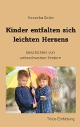 Cover-Bild zum Titel 'Kinder entfalten sich leichten Herzens' von 'Veronika Seiler'