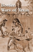 Cover-Bild zum Titel 'Border Wars of Texas' von 'James T. Deshields'