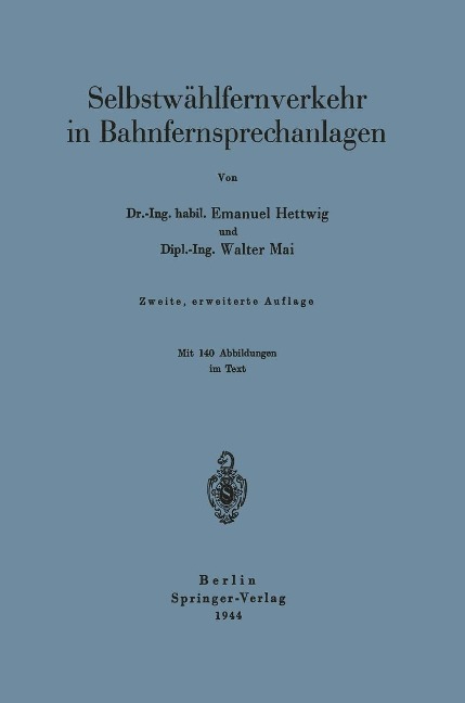 Selbstwählfernverkehr in Bahnfernsprechanlagen - Ernst Hettwig, Walter Mai