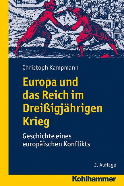 Europa und das Reich im Dreißigjährigen Krieg - Christoph Kampmann