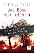 Das Böse von nebenan - Sibylle Tamin