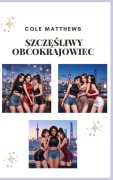 Cover-Bild zum Titel 'SzczĘŚliwy Obcokrajowiec' von 'Cole Matthews'
