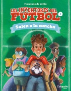 Los inventores del fútbol 1 - Fernando de Vedia