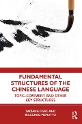 Cover-Bild zum Titel 'Fundamental Structures of the Chinese Language' von 'Taciana Fisac, Riccardo Moratto'