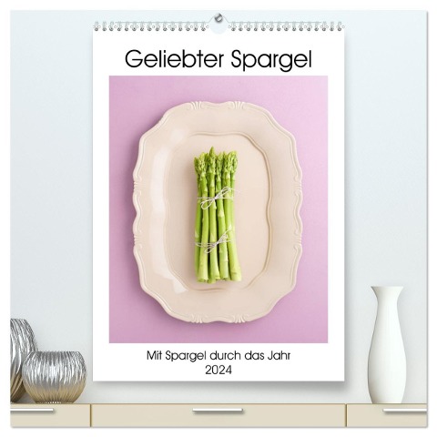 Geliebter Spargel (hochwertiger Premium Wandkalender 2024 DIN A2 hoch), Kunstdruck in Hochglanz - Elisabeth Cölfen