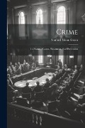 Cover-Bild zum Titel 'Crime: Its Nature, Causes, Treatment, And Prevention' von 'Sanford Moon Green'