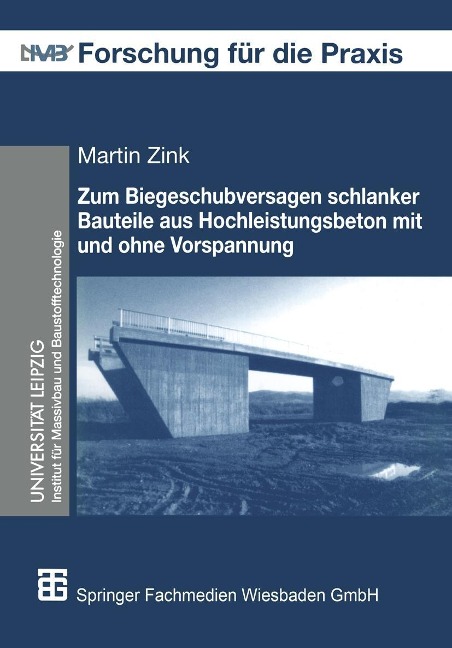 Zum Biegeschubversagen schlanker Bauteile aus Hochleistungsbeton mit und ohne Vorspannung - Martin Zink