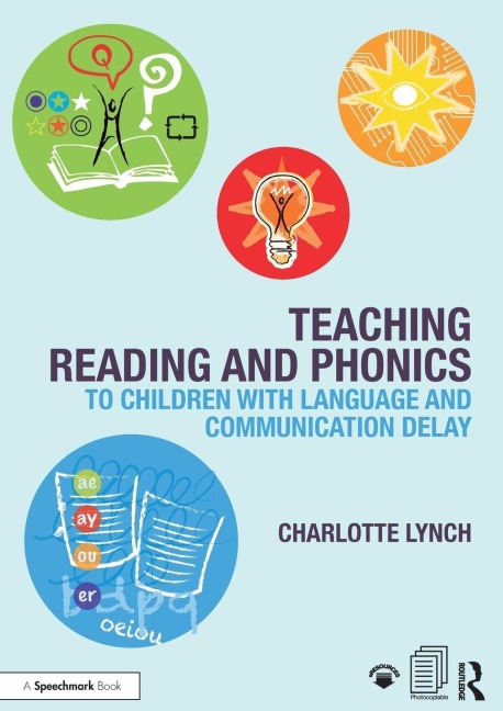 Teaching Reading and Phonics to Children with Language and Communication Delay - Charlotte Lynch