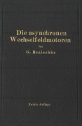 Cover-Bild zum Titel 'Die asynchronen Wechselfeldmotoren' von 'Gustav Benischke'