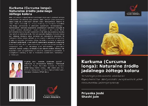 Kurkuma (Curcuma longa): Naturalne ¿ród¿o jadalnego ¿ó¿tego koloru - Priyanka Joshi, Shashi Jain