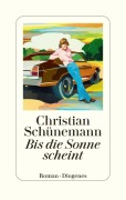 Cover-Bild zum Titel 'Bis die Sonne scheint' von 'Christian Schünemann'