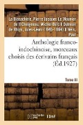 Cover-Bild zum Titel 'Anthologie Franco-Indochinoise, Morceaux Choisis Des Écrivains Français. Tome III' von 'de la Bissachère'