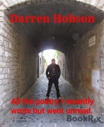 Cover-Bild zum Titel 'All the poetry I recently wrote but went unread.' von 'Darren Hobson'