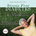Stress-Free Diabetes: Your Guide to Health and Happiness - Lcsw-C