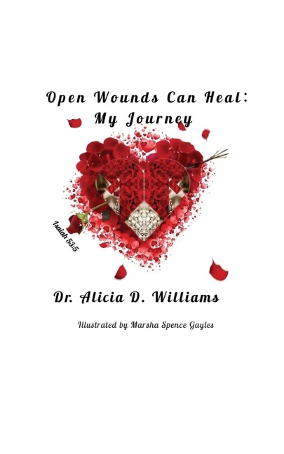 Open Wounds Can Heal - Alicia D. Williams