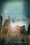 Cover-Bild zum Titel 'Straßburger Glaubensbekenntnis' von 'Stefan Böhm'