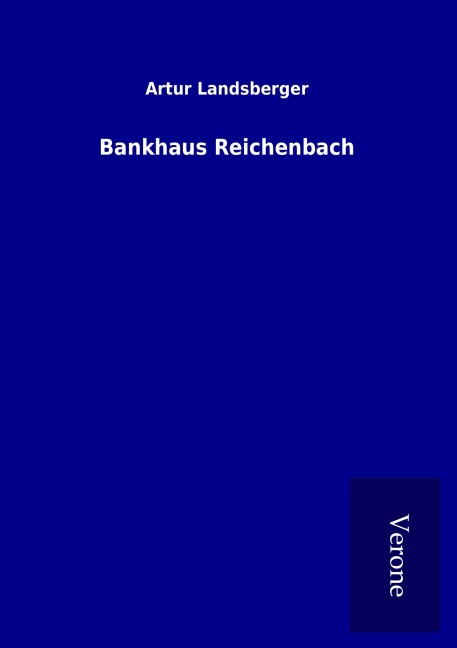 Bankhaus Reichenbach - Artur Landsberger