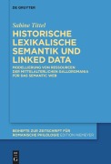Cover-Bild zum Titel 'Historische lexikalische Semantik und Linked Data' von 'Sabine Tittel'