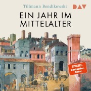 Cover-Bild zum Titel 'Ein Jahr im Mittelalter. Essen und Feiern, Reisen und Kämpfen, Herrschen und Strafen, Glauben und Lieben' von 'Tillmann Bendikowski'