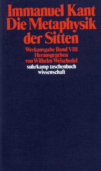 Die Metaphysik der Sitten - Immanuel Kant