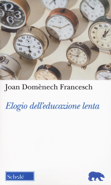 Elogio dell'educazione lenta - Joan Domenéch Francesch