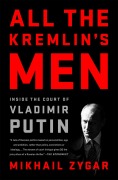 Cover-Bild zum Titel 'All the Kremlin's Men' von 'Mikhail Zygar'
