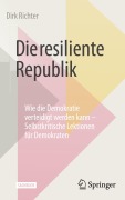 Cover-Bild zum Titel 'Die resiliente Republik' von 'Dirk Richter'