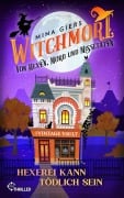 Cover-Bild zum Titel 'Witchmore - Hexerei kann tödlich sein' von 'Mina Giers'