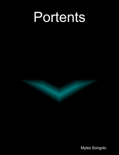 Portents - Myles Songolo