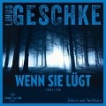 Cover-Bild zum Titel 'Wenn sie lügt' von 'Linus Geschke'